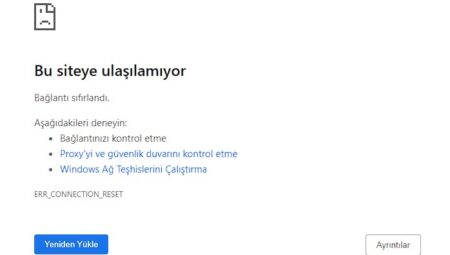 Err_Connection_Reset Hatası Nasıl Çözülür?