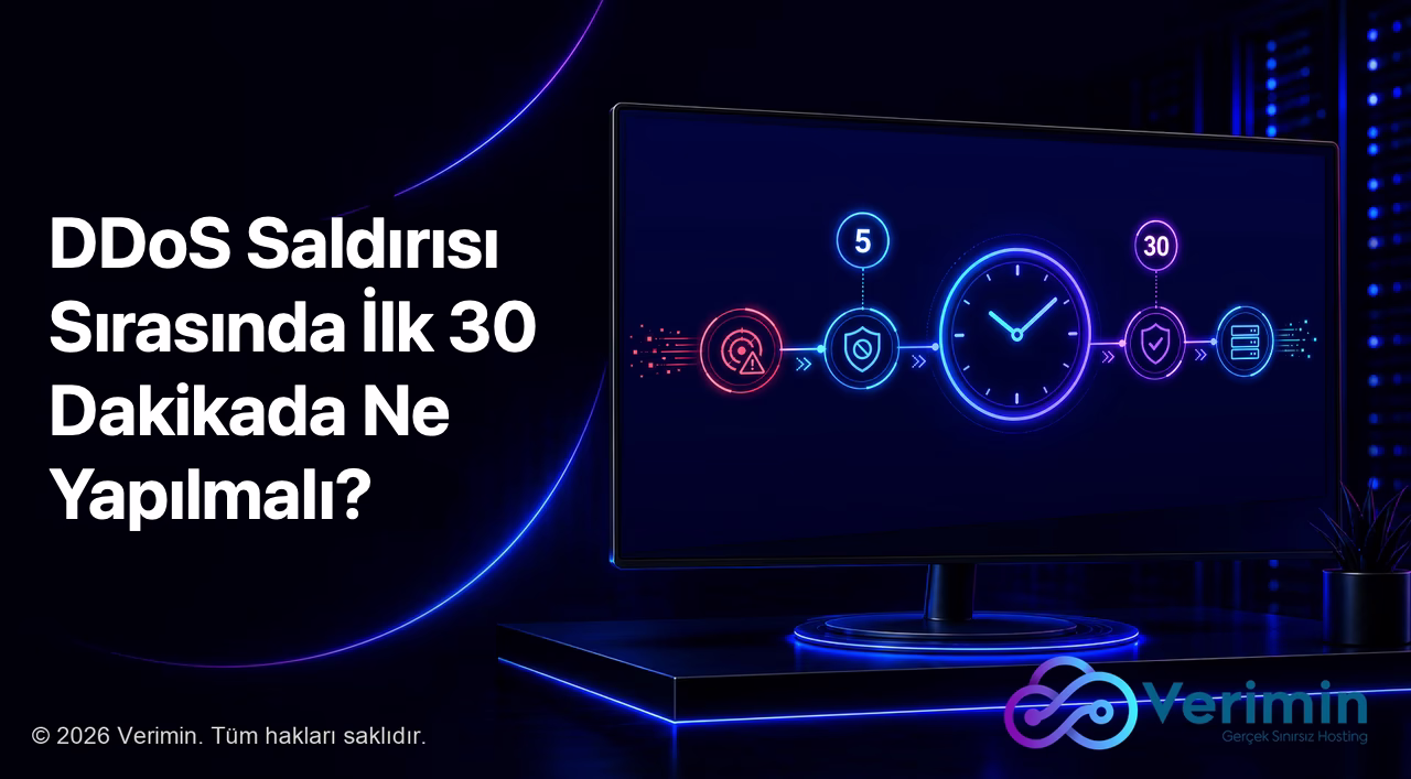 DDoS saldırısında ilk 5 ve 30 dakikadaki müdahale adımları