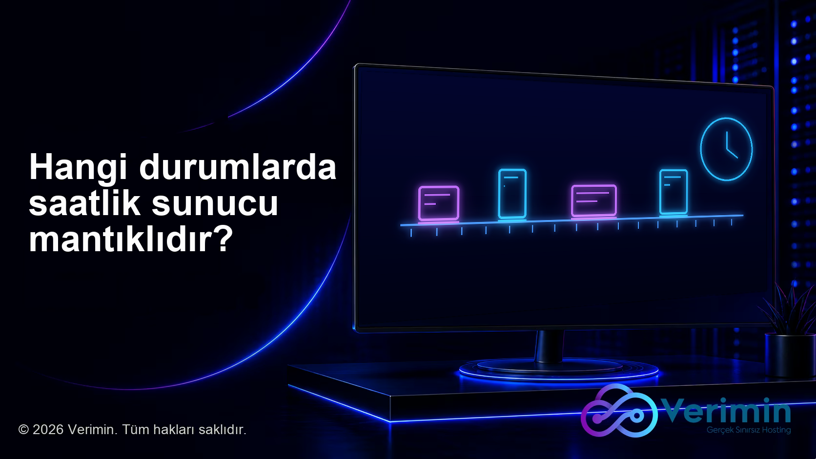 Hangi durumlarda saatlik sunucu mantıklıdır?